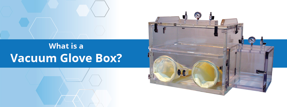 What is a Vacuum Glove Box? - Lab Supply Network